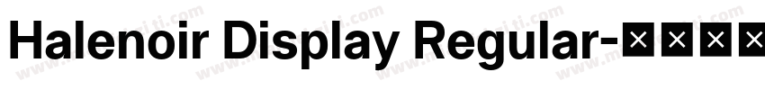 Halenoir Display Regular字体转换